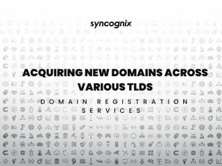 Acquiring New Domains across Various TLDs