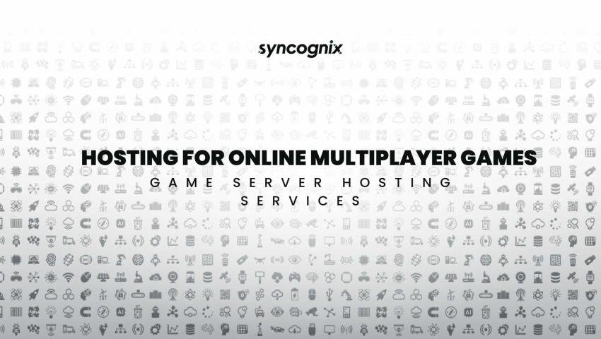 Hosting for Online Multiplayer Games