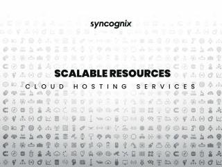 Scalable Resources