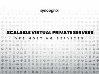 Virtual Private Servers for Scalability